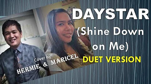 Daystar (Shine down on me) Duet Cover by Hermie Sulite & Maricel Tactay Herrera