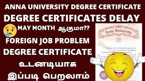 Anna university degree certificate delay problem | How to get certificates quick and easy |