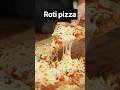 RotiPizza🍕#PizzaRecipe#shorts #ai .