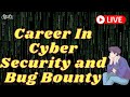Career In Cyber Security and Bug Bounty | #job #cybersecurity #career