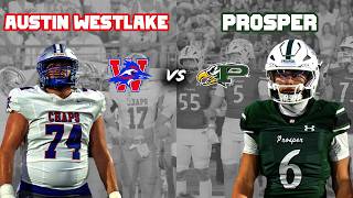 #15 Austin Westlake vs #23 Prosper TOP 25 BARN BURNER INSTANT CLASSIC TEXAS HIGH SCHOOL FOOTBALL