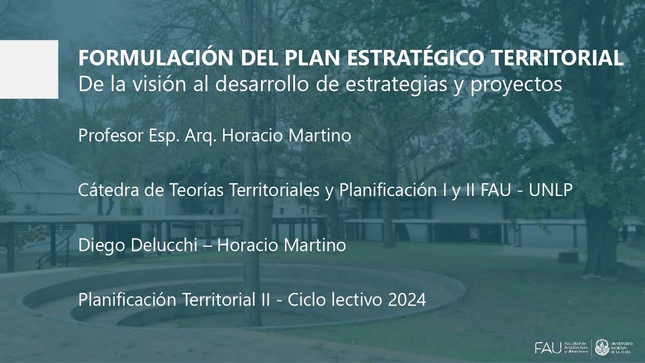 Clase 10.09.204 - Formulación del plan estratégico territorial - Planificación Territorial I y II