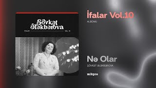 Şövkət Ələkbərova - Nə Olar (Rəsmi)