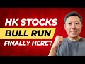 Is the hk stocks bull run finally here