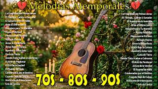 ? CANCIONES CLÁSICOS ROMÁNTICOS BALADAS 60-70-80-90 ESPAÑOL ? Ecos del Recuerdo que Nunca se Van