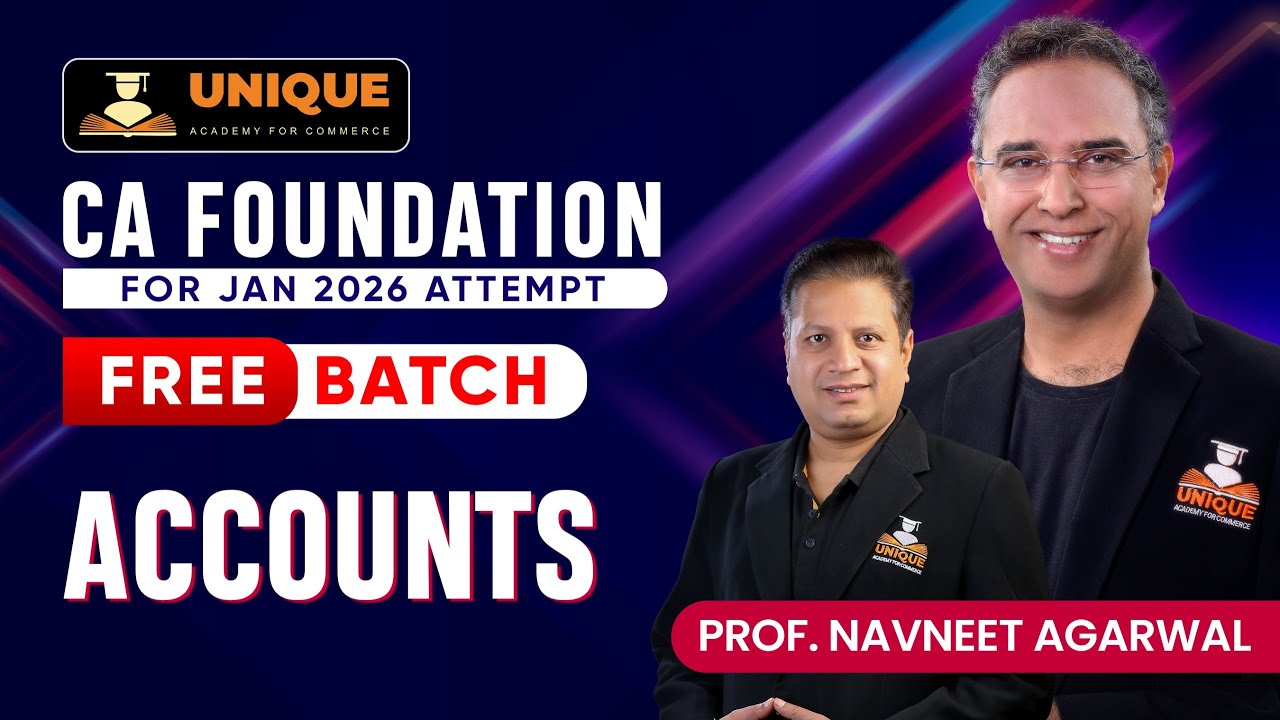 CA FOUNDATION | ACCOUNTING | FINAL ACCOUNT | PART 1 | LEC 7 | JAN 2026 ...