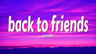 Sombr  Back To Friends s