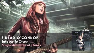 Sinead O'connor - Take Me To Church [Audio] - Youtube