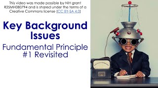 Background Issues 5-  Fundamental Principle 1 Revisited
