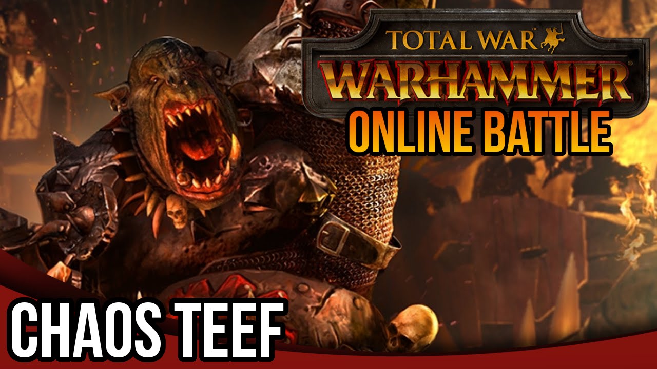 Total War: Warhammer Online Battle - Chaos Teef kid-friendly dc