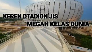 MEGAH!! update progres pembangunan stadion jis !! hari ini !! rumput semakin hijau.