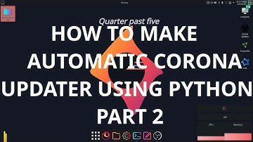 How to make a automatic COVID-19 updater program using python | Part 2