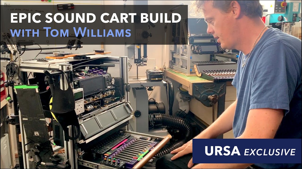 Epic Sound Cart Build with Tom Williams, Sound Mixer | URSA Exclusive