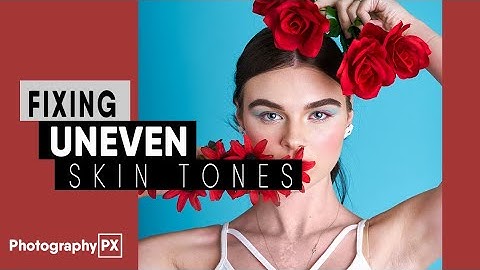 A Proven Workflow To Easily Fix Uneven Skin Tones - Adobe Photoshop