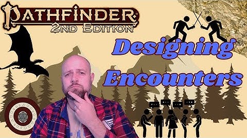 Pathfinder2e - How To Build Encounters For YOUR Party