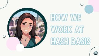 How We Work at Hash Basis