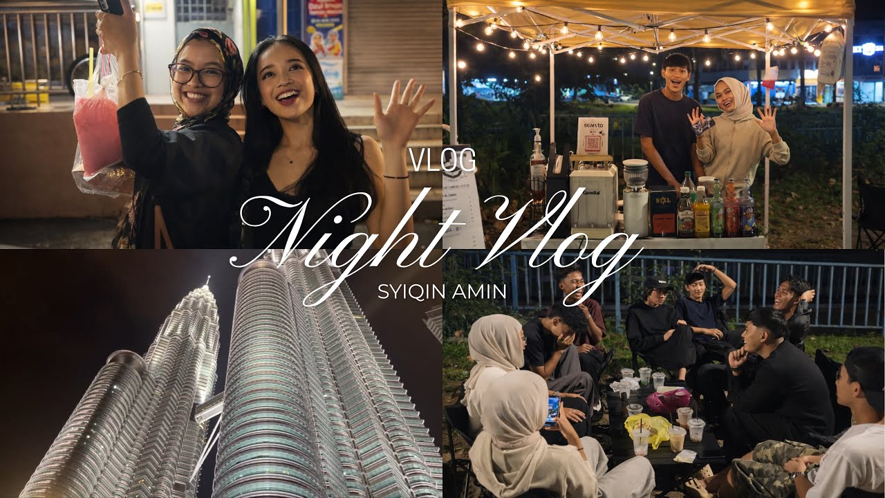NIGHT VLOG | Friends & City Light in Kuala Lumpur City