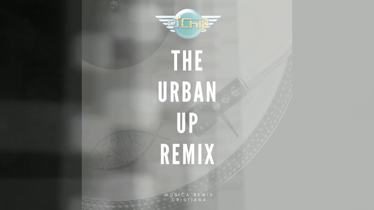 URBAN UP THE REMIX (DJ CHIP 2020) - YouTube