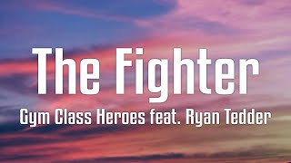 Gym Class Heroes feat. Ryan Tedder - The Fighter (Lyrics) Resimi