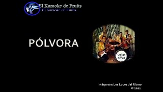 Los Locos del Ritmo Polvora Karaoke
