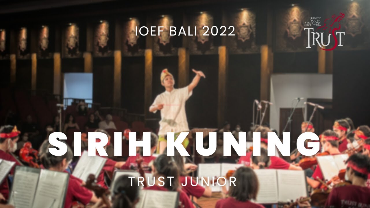 Sirih Kuning | TRUST Junior Orchestra | IOEF Bali 2022