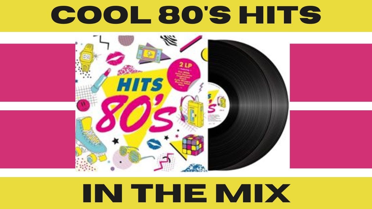Cool 80's hits In The Mix
