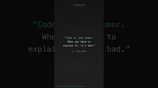 Code is like humor. When you have to explain it, it's bad. - Cory House Self-documenting code isn't