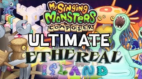 Ghostympa’s Ultimate Ethereal Island in MSM Composer