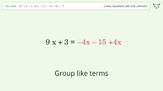Solve 3x+5-(-2x)-2=-8-4x-7: Linear Equation Video Solution | Tiger Algebra