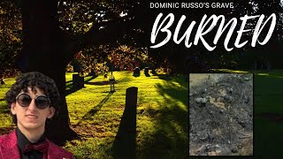 Mackenzie Shirilla | Dominic Russo Grave Burned