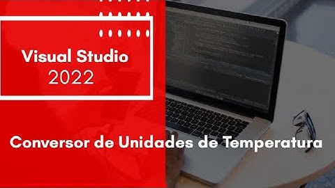 Conversor de unidades de temperatura | Visual Studio 2022