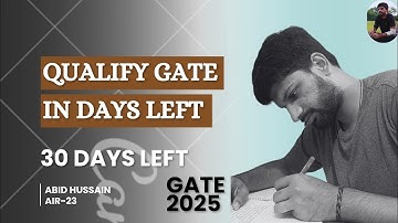 HOW TO PREPARE FOR GATE IN 1 MONTH?| CRACK GATE| GATE-2025| ABID HUSSAIN