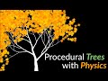 Procedural Trees Generation with Physics