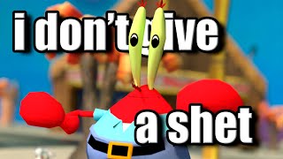 Mr. Krabs - I Don't Give A Shet