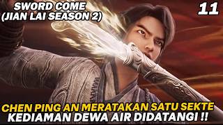 Download Lagu KEMURKAAN CHEN PING AN, SATU SEKTE HANCUR LEBUR DALAM SEMALAM ! - SWORD COME SEASON 2 EPS 11 MP3