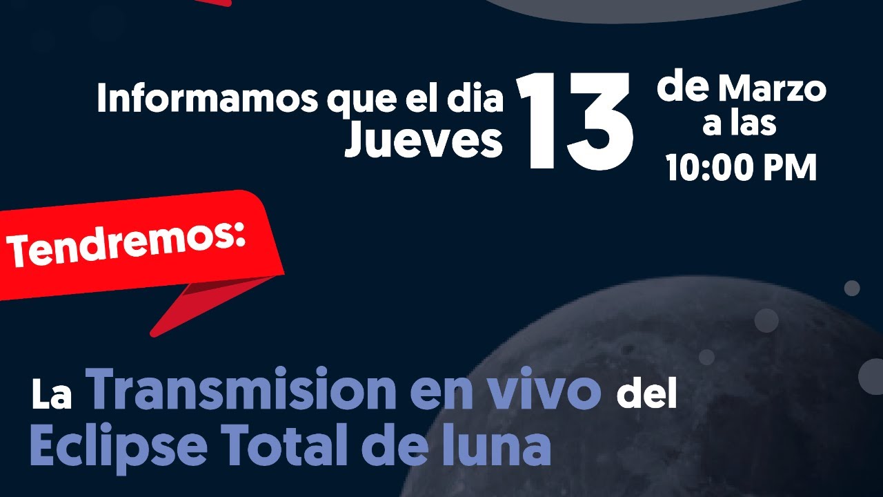 Transmisión en Vivo del Eclipse Total de Luna 13 al 14 de Marzo de 2025 ...