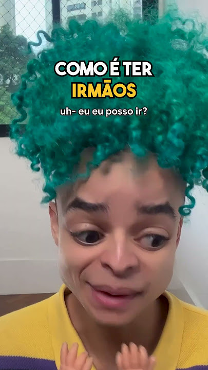 COMO É TER IRMÃOS