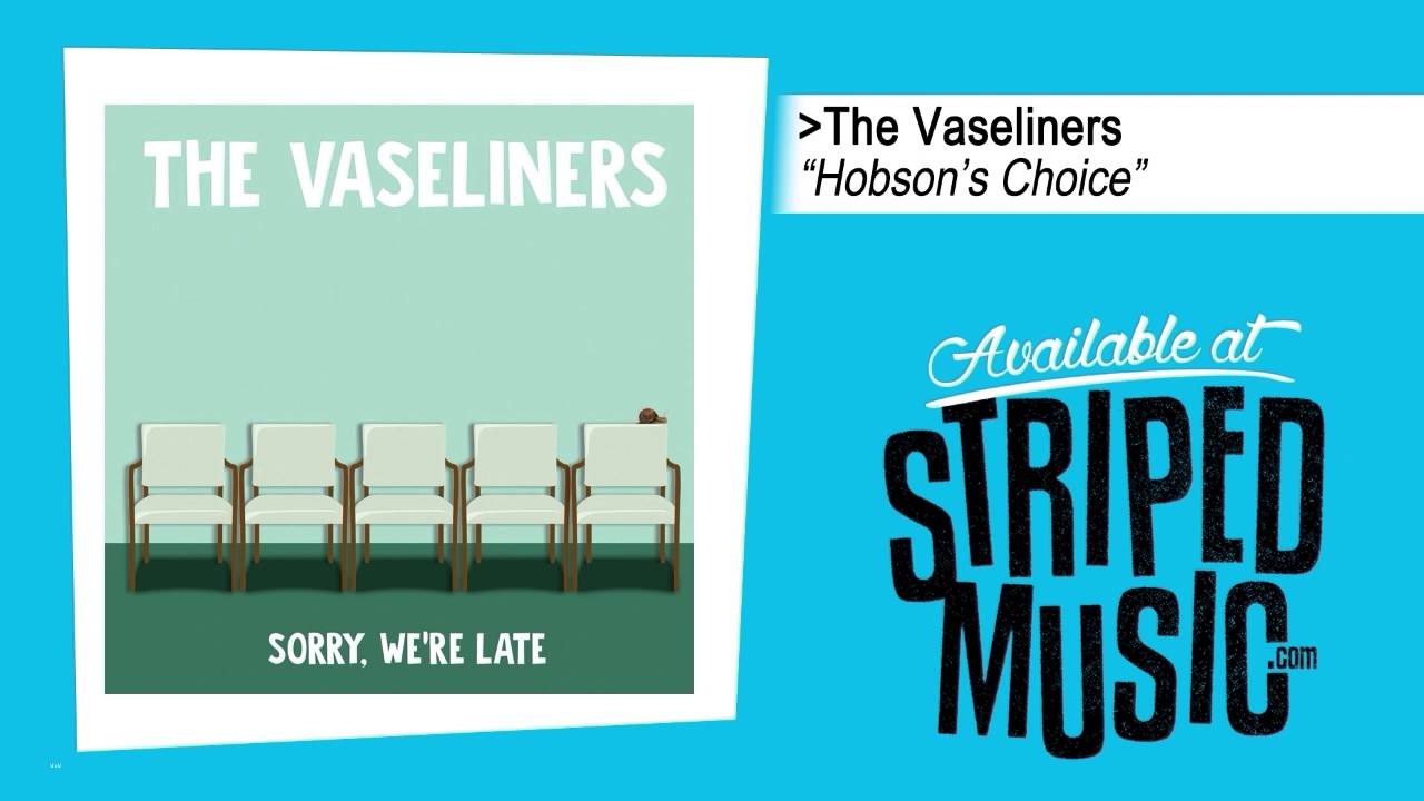 The Vaseliners "Hobson's Choice"