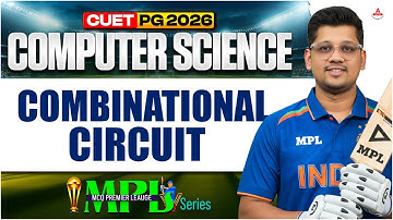 CUET PG 2026 MCA | MPL | Combinational Circuit | NIMCET, and MH CET MCA 2026 Exam