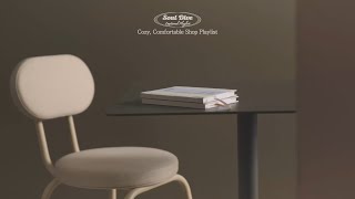 𝐏𝐥𝐚𝐲𝐥𝐢𝐬𝐭 IKEA Cozy BGM | Cozy and comfortable edit shop playlist like IKEA, trendy store music #bgm