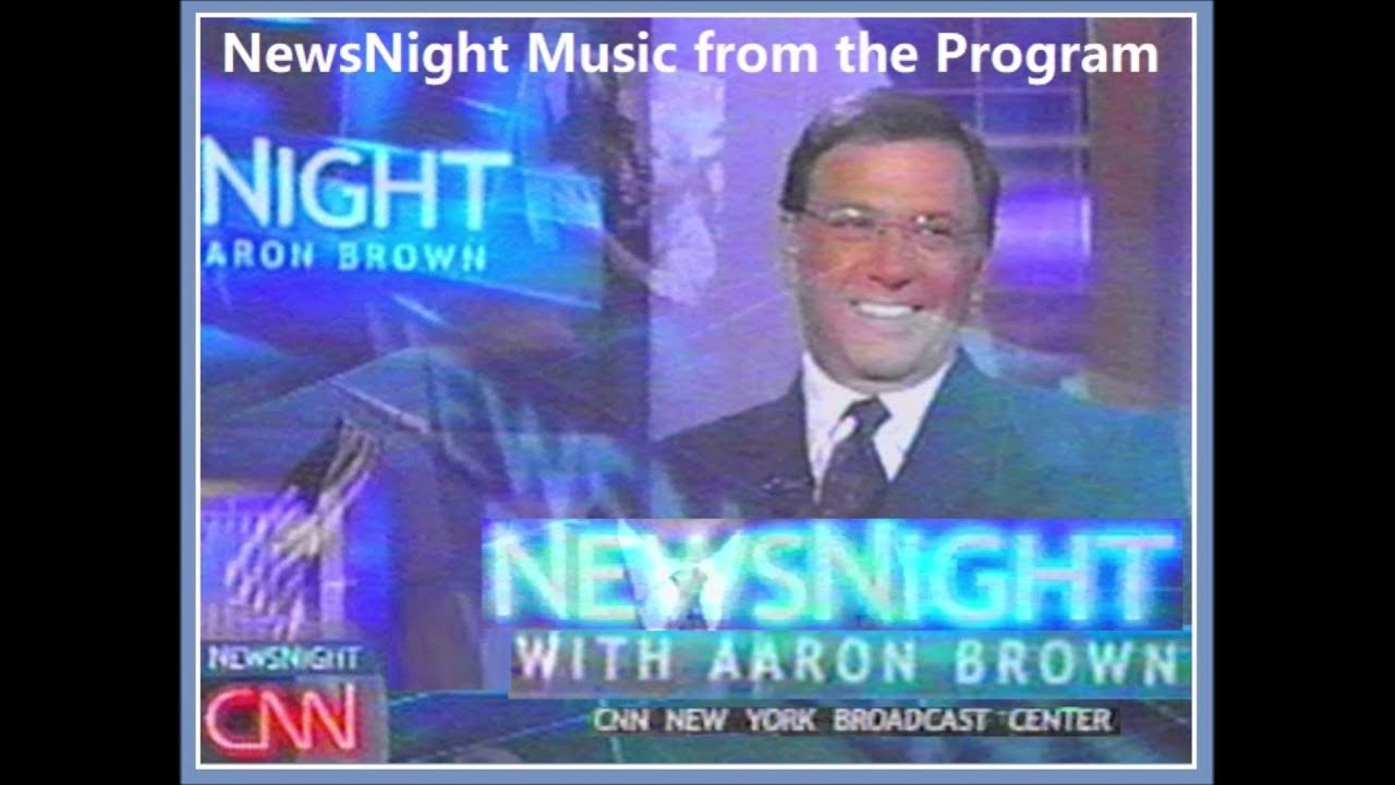 Music from NewsNight With Aaron Brown (CNN 20012005) YouTube