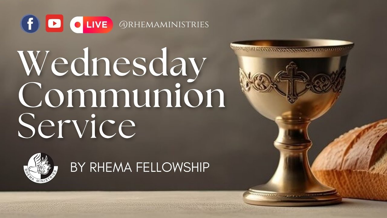 Wednesday Communion Service by Rhema Ministries - YouTube