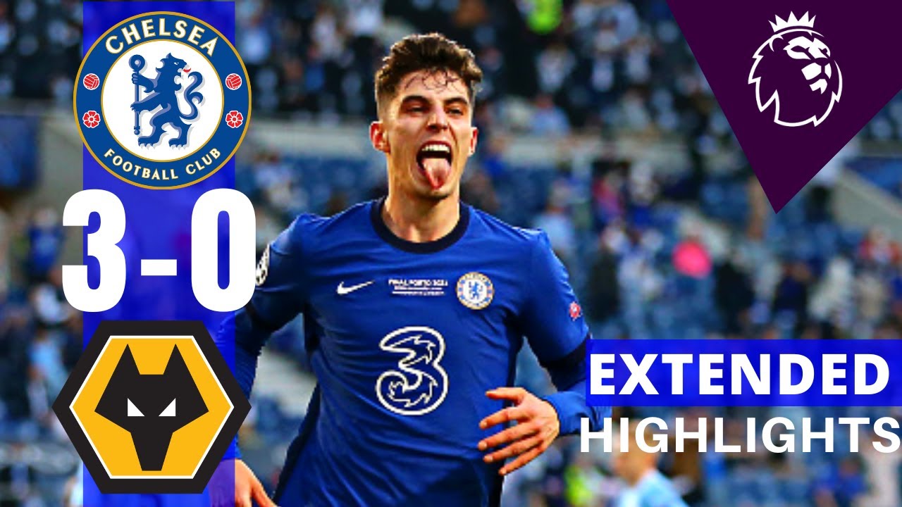 Wolves Ext CHELSEA 3-0 WOLVES EXTENDED HIGHLIGHTS AND GOAL |PREMIER LEAGUE | ALL ...
