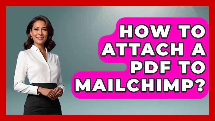 How To Attach A PDF To Mailchimp? - TheEmailToolbox.com