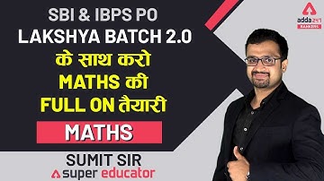 Lakshya 2.O batch For SBI & IBPS PO 2020 | Maths By Sumit Sir