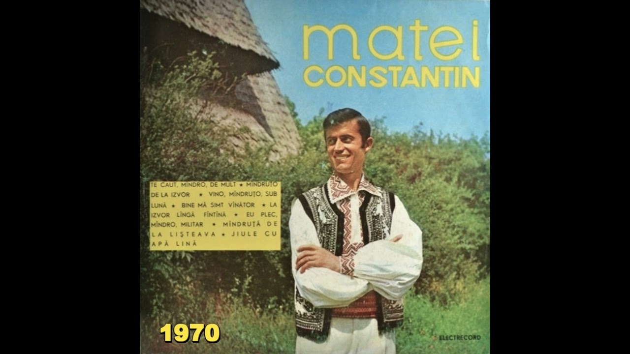 Matei Constantin - Album full - Te caut, mândro, de mult (original)