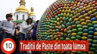 Top 10 Tradiții de Paște din jurul lumii
