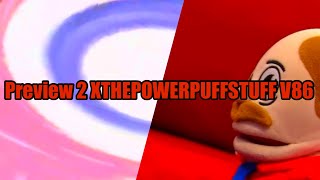 Preview 2 XTHEPOWERPUFFSTUFF V86
