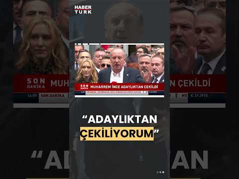 Muharrem İnce adaylıktan çekildi #shorts