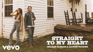 Graham Barham, Lauren Watkins - STRAIGHT TO MY HEART (feat. Lauren Watkins [Official Audio])